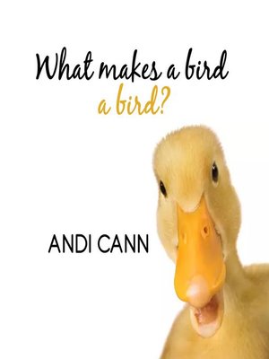 cover image of What Makes a Bird a Bird?